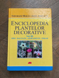 Gheorghe Mohan - Enciclopedia plantelor decorative (volumul 3)