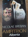Amfitrion Alberta Vol. 3, Nicolae Breban - Roman, Editura Du Style, 1994, Biblioteca Mileniului III