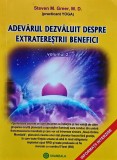 Adevărul dezvăluit despre extratereștrii benefici (volumul 2) - 2009 - Steven M. Greer (T369)