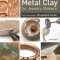 Metal Clay for Jewelry Makers: The Complete Technique Guide