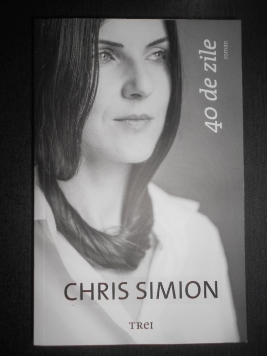 Chris Simion - 40 de zile