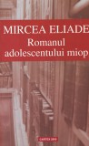 Mircea Eliade - Romanul adolescentului miop