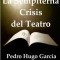 La Sempiterna Crisis del Teatro
