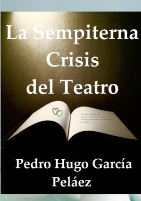La Sempiterna Crisis del Teatro