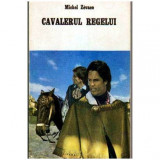 Michel Zevaco - Cavalerul regelui - 104971