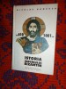 Nicolae Banescu - Istoria imperiului bizantin / vol.II Imperiul bizantin clasic (610-1081 ) // 739 pagini