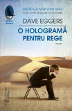 O hologramă pentru rege - Paperback brosat - Dave Eggers - Humanitas Fiction, 2021