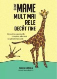 Cumpara ieftin Sunt mame mult mai rele decat tine/Glenn Boozan