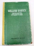 CERCETARE ANATOMICA DESPRE MISCAREA INIMII SI A SINGELUI LA ANIMALE-WILLIAM HARVEY 1958