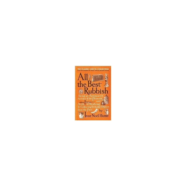 All the Best Rubbish: The Classic Ode to Collecting
