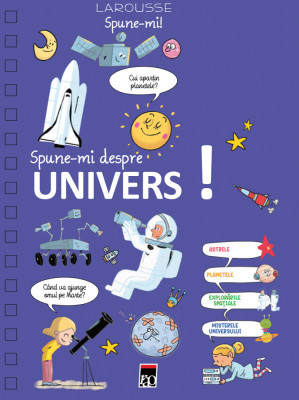 Spune-Mi Despre Univers, Larousse - Editura RAO Books foto