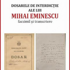 Dosarele de interdictie ale lui Mihai Eminescu - Miruna Lepus