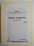 Alegeri Alimentare Neinspirate - Marco Pizzuti - Biologie, Stiinta - Carte Noua/Anticariat