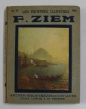 F. ZIEM - COLLECTION &#039;&#039; LES PEINTRES ILLUSTRES &#039;&#039; NR. 50 , 1914 , LIPSA FRAGMENT COTOR