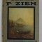F. ZIEM - COLLECTION '' LES PEINTRES ILLUSTRES '' NR. 50 , 1914 , LIPSA FRAGMENT COTOR