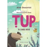 Tup in lumea noua. Cartea a cincea, Alex Donovici, Curtea Veche Publishing