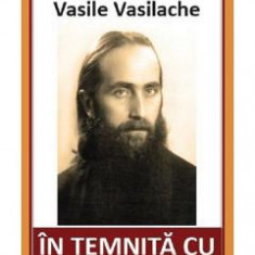 In temnita cu Iisus Hristos - Vasile Vasilache