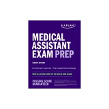 Medical Assistant Exam Prep: Your All-In-One Guide to the CMA &amp; Rma Exams