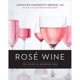 Ros&eacute; Wine: The Guide to Drinking Pink