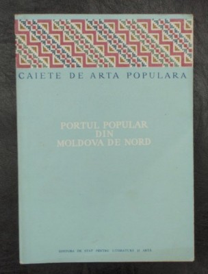 Portul popular din Moldova de nord Caiete de arta populara Florea Bobu Florescu foto