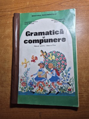 gramatica si compunere - manual pentru clasa a 4-a - din anul 1995 foto