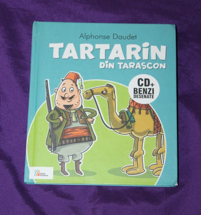 Tartarin din Tarascon &ndash; Benzi desenate colectia Editura Casa Radio teatru radiofonic &ndash; roman grafic Lavinia Trifan Pop