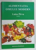 ALIMENTATIA OMULUI MODERN de LUIZA PIRVU , 2013