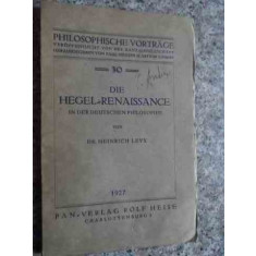 Die Hegel Renaissange (cu Semnatura Prof. Petre Andrei) - Colectiv ,534666