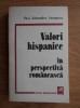 Paul Alexandru Georgescu - Valori hispanice in perspectiva romaneasca