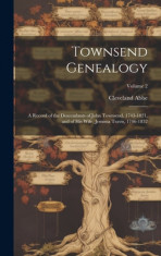 Townsend Genealogy; a Record of the Descendants of John Townsend, 1743-1821, and of his Wife, Jemima Travis, 1746-1832; Volume 2 foto