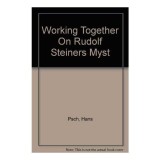 Cumpara ieftin Working Together On Rudolf Steiners Myst
