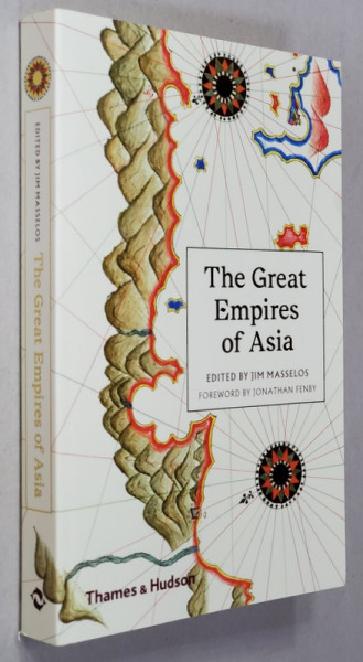 THE GREAT EMPIRES OF ASIA , edited by JIM MASSELOS , 2018