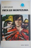 Fiica lui Montezuma &ndash; H. Rider Haggard