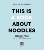 This Is a Book about Noodles