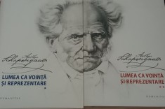 LUMEA CA VOINTA SI REPREZENTARE Arthur Schopenhauer 2 VOLUME
