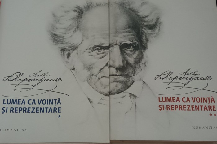LUMEA CA VOINTA SI REPREZENTARE Arthur Schopenhauer 2 VOLUME