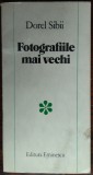 Cumpara ieftin DOREL SIBII - FOTOGRAFIILE MAI VECHI (POVESTIRI, 1985)