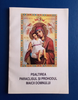 Psaltirea Paraclisul și Prohodul MAICII Domnului-Sf&amp;acirc;ntul Dimitrie al Rostovului foto