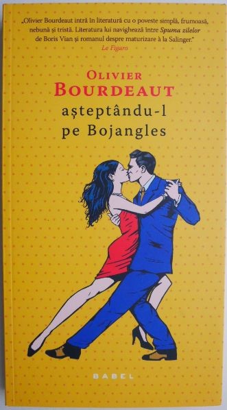 Asteptandu-l pe Bojangles &ndash; Olivier Bourdeaut