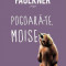 Pogoară-te, Moise - Hardcover - William Faulkner - Art