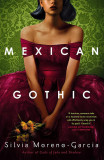 Mexican Gothic | Silvia Moreno-Garcia