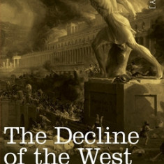 The Decline of the West, Two Volumes in One