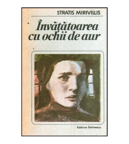 Stratis Mirivillis - Invatatoarea cu ochii de aur - 118015