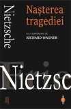 Nașterea tragediei - Paperback brosat - Friedrich Nietzsche - Cartex
