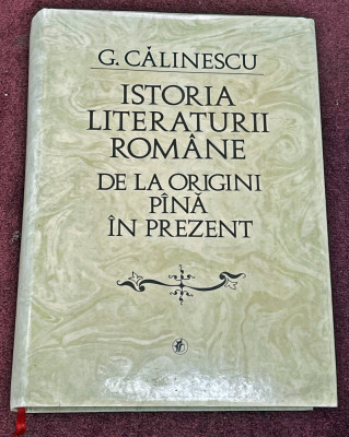 Istoria literaturii romane de la origini pina in prezent - G.Calinescu foto