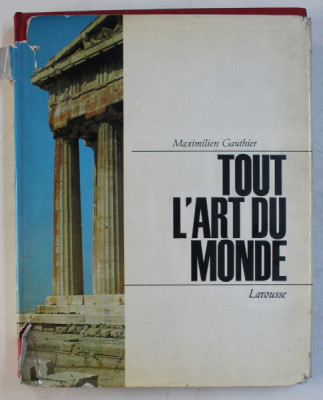 TOUT L &amp;#039; ART DU MONDE , PREMIERE PARTIE , ORIGINES ET ANTIQUITE par MAXIMILIEN GAUTHIER , 1964 foto