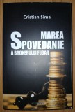 Cristian Sima - Marea spovedanie a brokerului fugar