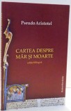 Cartea despre mar si moarte Pseudo Aristotel