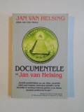 DOCUMENTELE LUI JAN VAN HELSING de JAN VAN HELSING, 2007