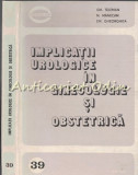 Implicatii Urologice In Ginecologie Si Obstetrica - Gh. Teleman, N. Manecan